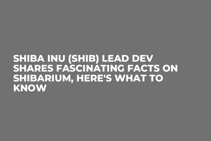 Shiba Inu (SHIB) Lead Dev Shares Fascinating Facts on Shibarium, Here's What To Know