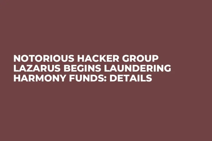 Notorious Hacker Group Lazarus Begins Laundering Harmony Funds: Details