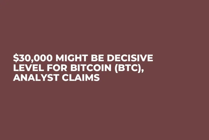 $30,000 Might Be Decisive Level for Bitcoin (BTC), Analyst Claims