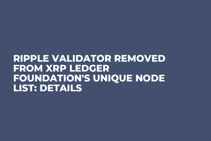 Ripple Validator Removed from XRP Ledger Foundation's Unique Node List: Details