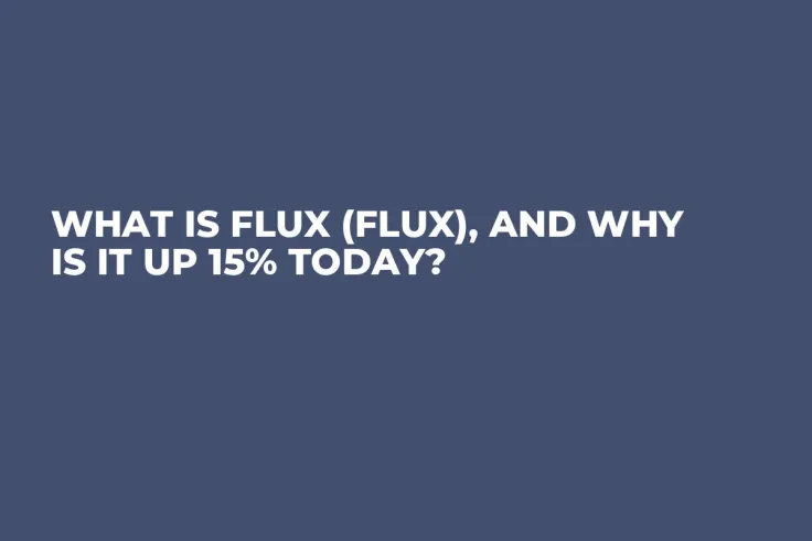 What Is Flux (FLUX), and Why Is It up 15% Today?