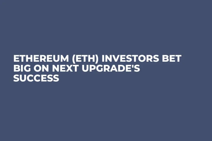 Ethereum (ETH) Investors Bet Big on Next Upgrade's Success