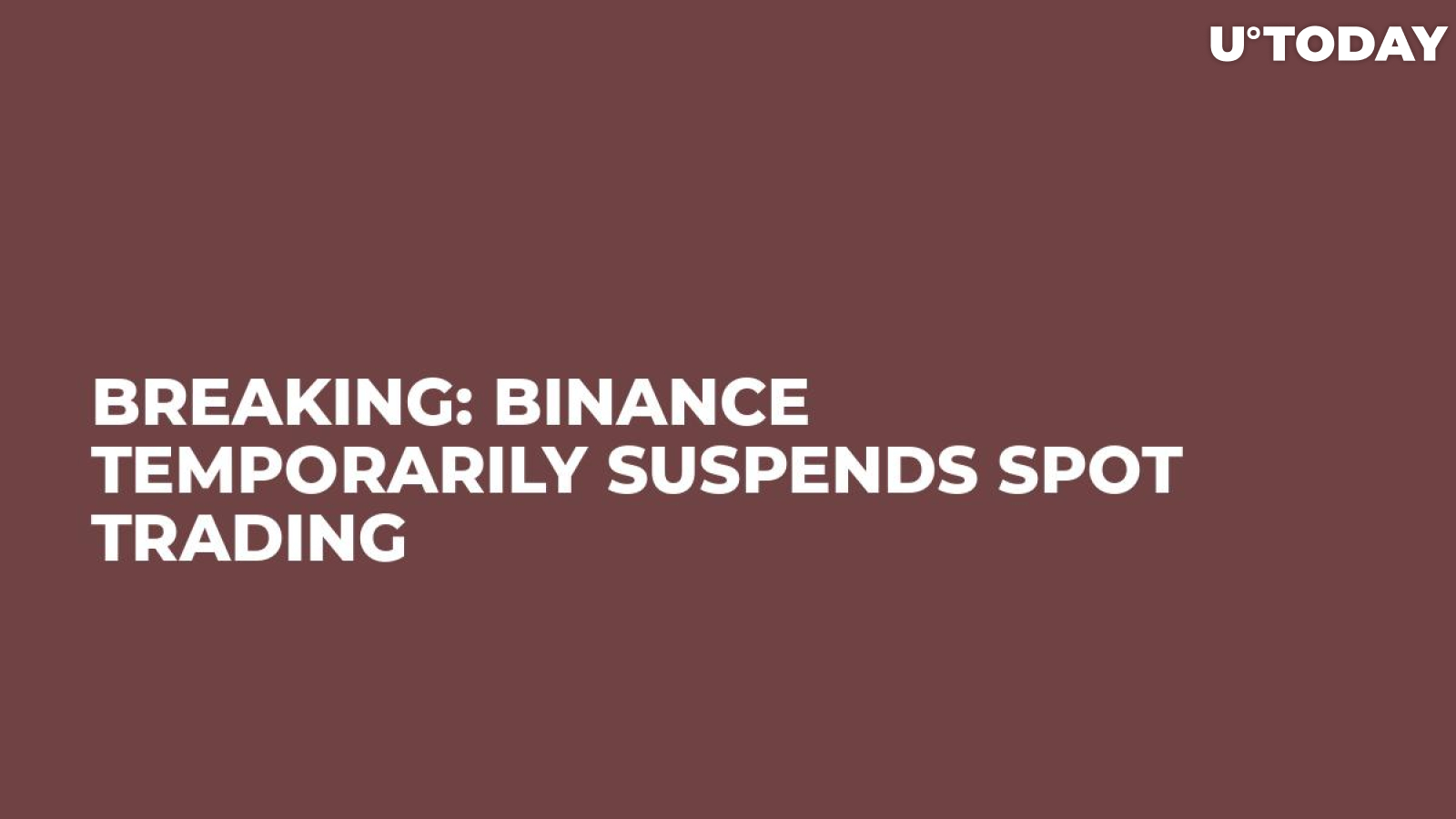 Breaking: Binance Temporarily Suspends Spot Trading