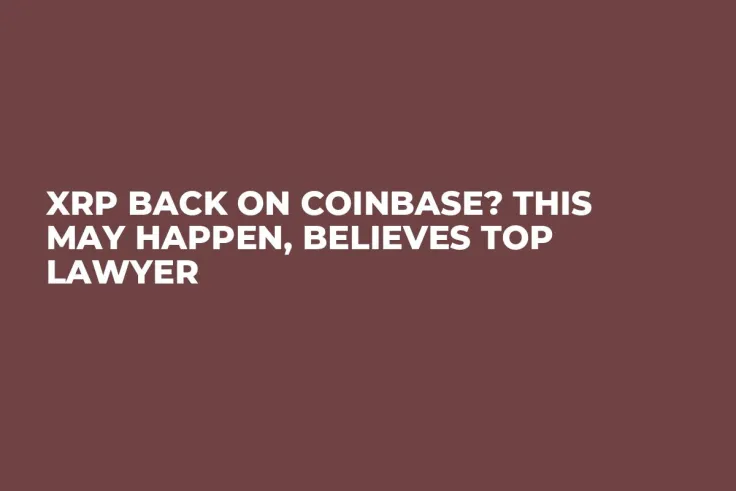 XRP Back on Coinbase? This May Happen, Believes Top Lawyer