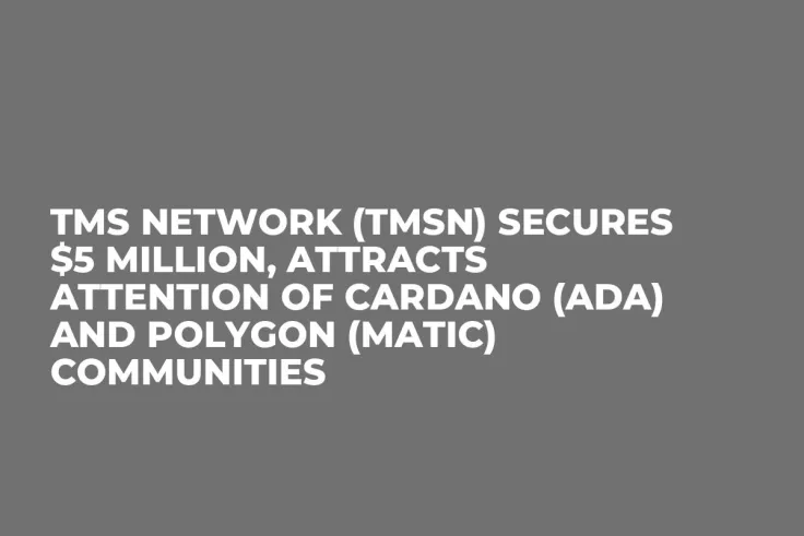 TMS Network (TMSN) Secures $5 Million, Attracts Attention of Cardano (ADA) and Polygon (MATIC) Communities