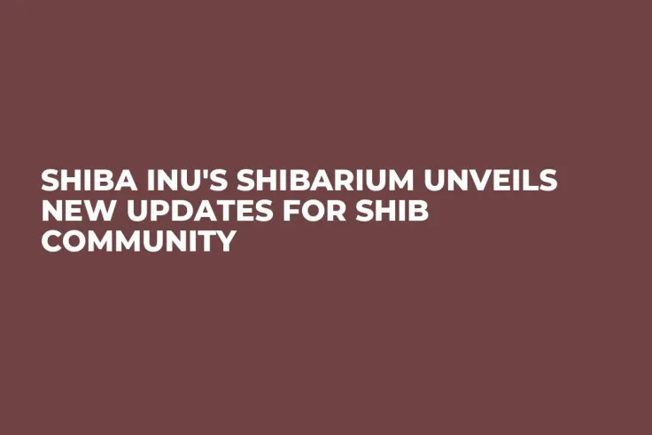 Shiba Inu's Shibarium Unveils New Updates for SHIB Community