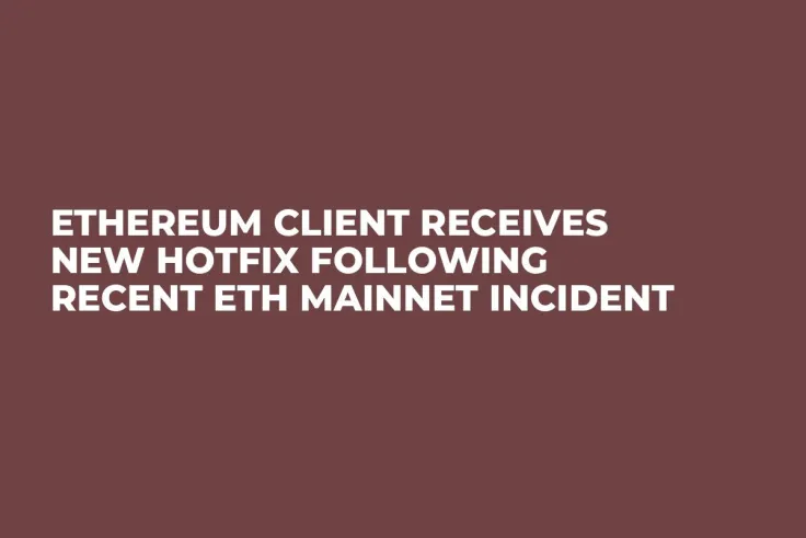 Ethereum Client Receives New Hotfix Following Recent ETH Mainnet Incident