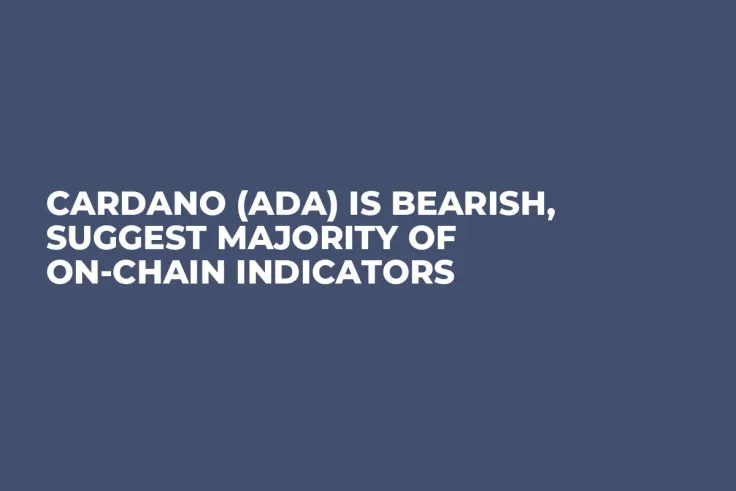 Cardano (ADA) Is Bearish, Suggest Majority of On-Chain Indicators