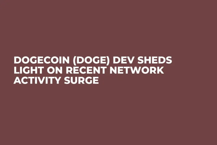 Dogecoin (DOGE) Dev Sheds Light on Recent Network Activity Surge