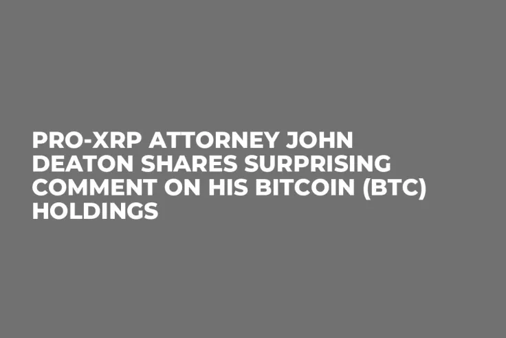 Pro-XRP Attorney John Deaton Shares Surprising Comment on His Bitcoin (BTC) Holdings