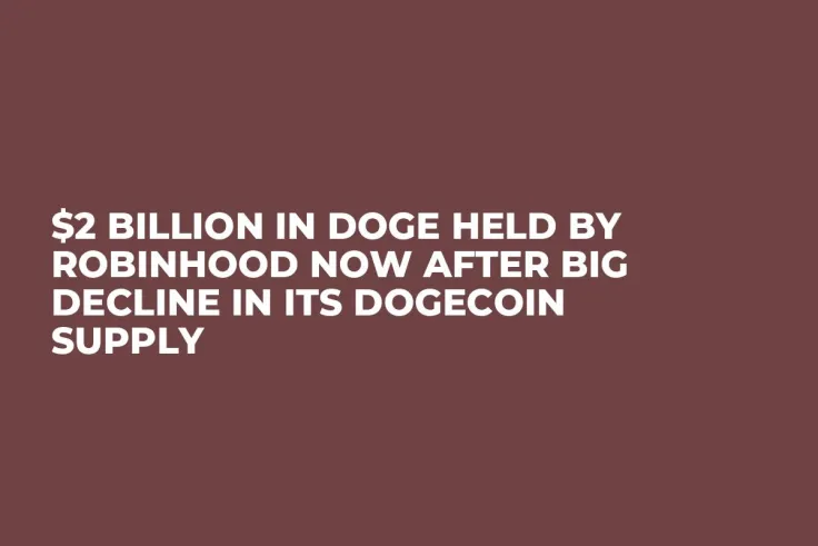 $2 Billion in DOGE Held by Robinhood Now After Big Decline in Its Dogecoin Supply