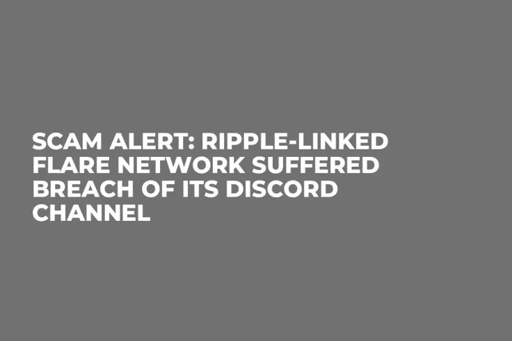 Scam Alert: Ripple-Linked Flare Network Suffered Breach of Its Discord Channel