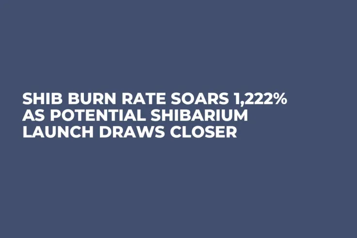 SHIB Burn Rate Soars 1,222% as Potential Shibarium Launch Draws Closer