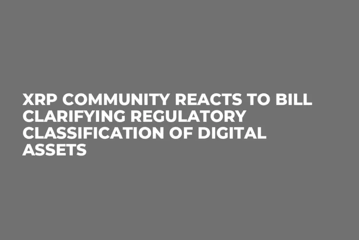 XRP Community Reacts to Bill Clarifying Regulatory Classification of Digital Assets