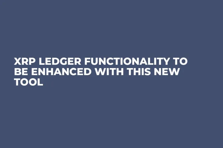 XRP Ledger Functionality to Be Enhanced With This New Tool