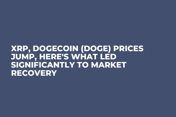 XRP, Dogecoin (DOGE) Prices Jump, Here's What Led Significantly to Market Recovery