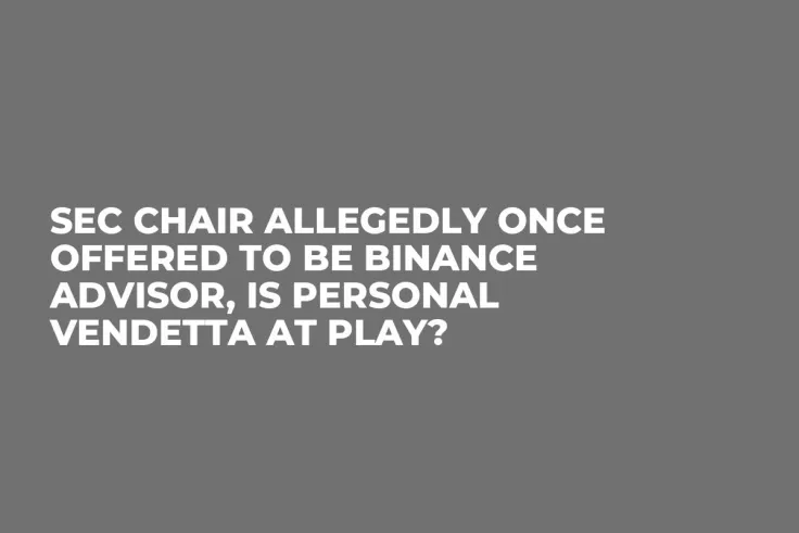 SEC Chair Allegedly Once Offered to Be Binance Advisor, Is Personal Vendetta at Play?