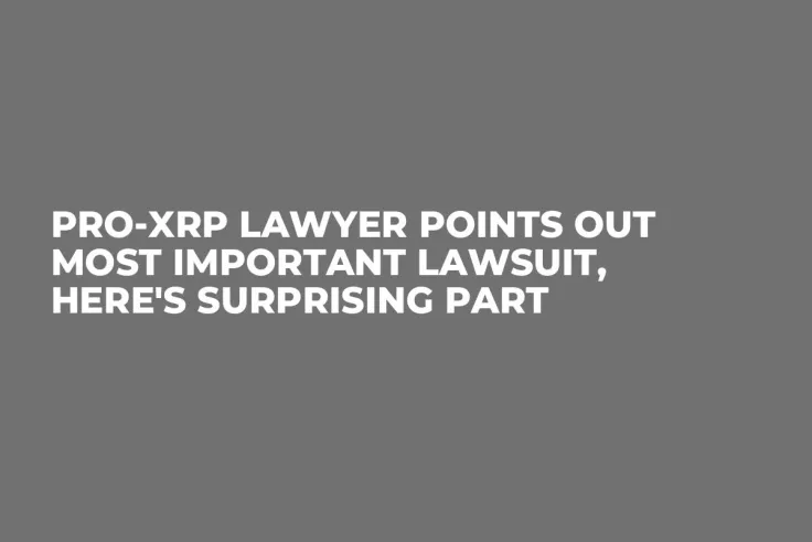 Pro-XRP Lawyer Points Out Most Important Lawsuit, Here's Surprising Part