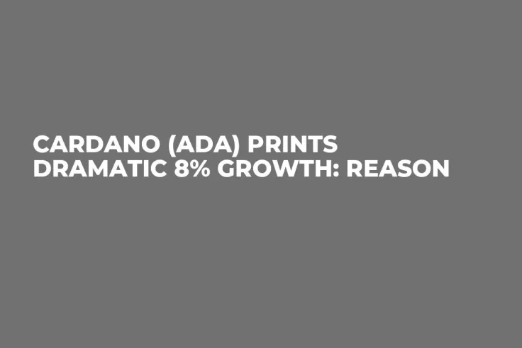 Cardano (ADA) Prints Dramatic 8% Growth: Reason