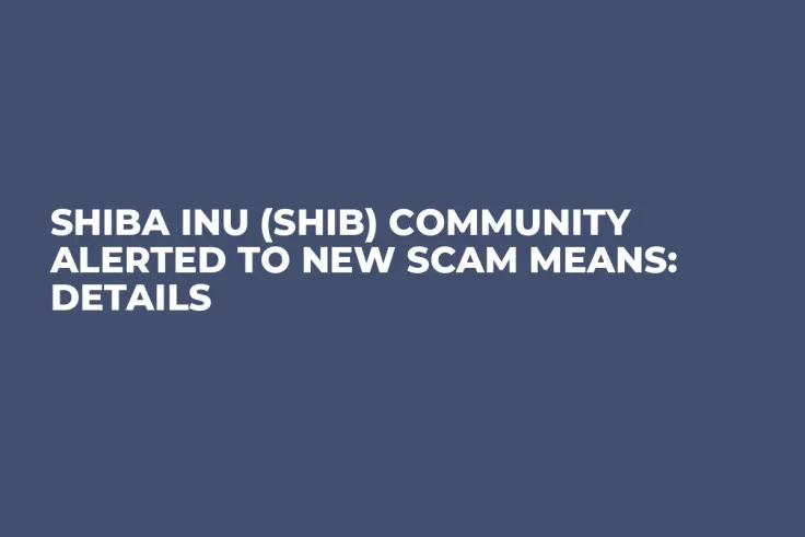 Shiba Inu (SHIB) Community Alerted to New Scam Means: Details
