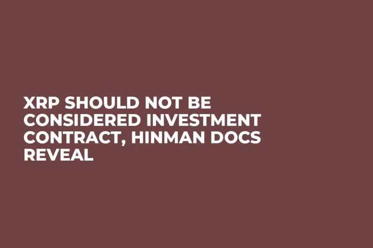 XRP Should Not Be Considered Investment Contract, Hinman Docs Reveal