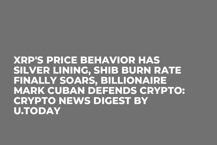 XRP's Price Behavior Has Silver Lining, SHIB Burn Rate Finally Soars, Billionaire Mark Cuban Defends Crypto: Crypto News Digest by U.Today