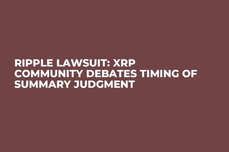 Ripple Lawsuit: XRP Community Debates Timing of Summary Judgment