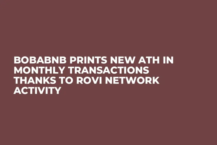BobaBNB Prints New ATH in Monthly Transactions Thanks to ROVI Network Activity