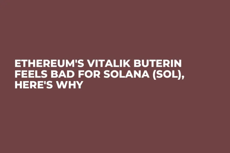 Ethereum's Vitalik Buterin Feels Bad for Solana (SOL), Here's Why