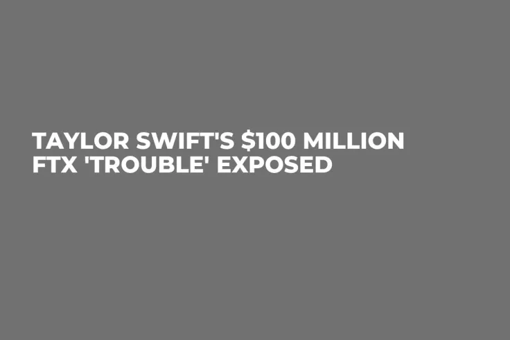 Taylor Swift's $100 Million FTX 'Trouble' Exposed