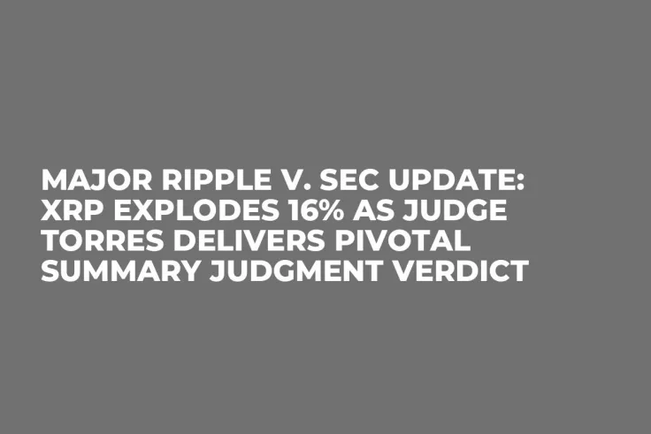 Major Ripple v. SEC Update: XRP Explodes 16% as Judge Torres Delivers Pivotal Summary Judgment Verdict