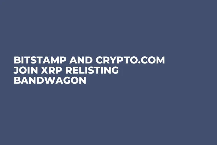 Bitstamp and Crypto.com Join XRP Relisting Bandwagon