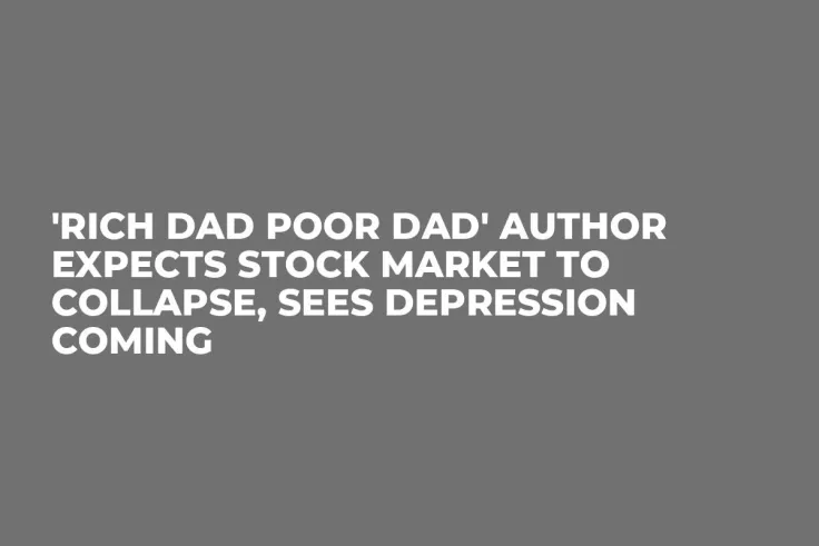 'Rich Dad Poor Dad' Author Expects Stock Market to Collapse, Sees Depression Coming