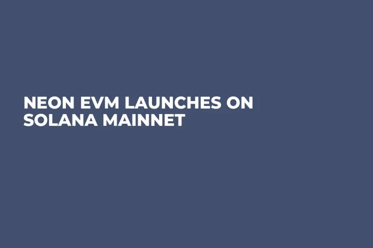 Neon EVM Launches on Solana Mainnet