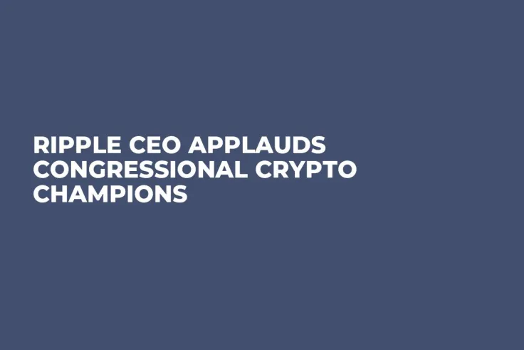 Ripple CEO Applauds Congressional Crypto Champions