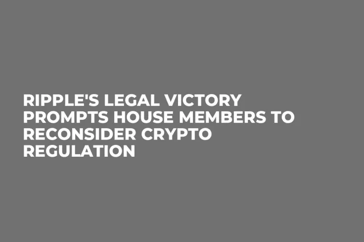 Ripple's Legal Victory Prompts House Members to Reconsider Crypto Regulation