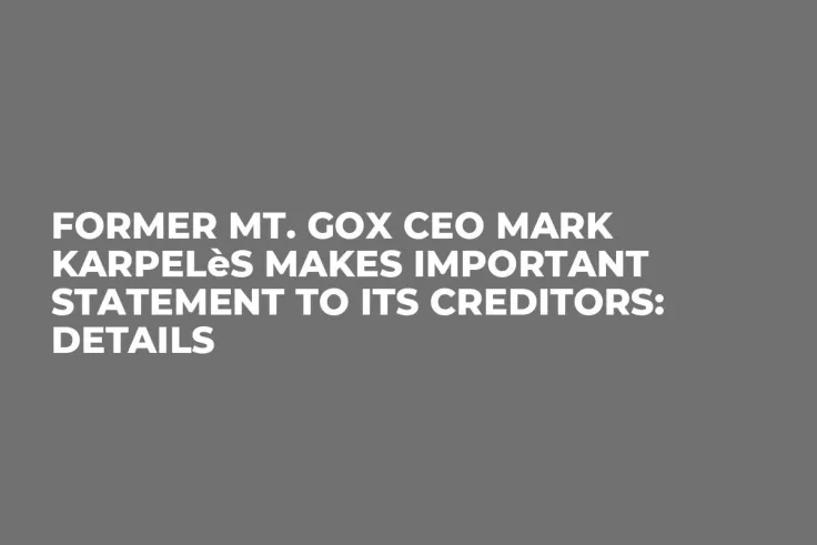 Former Mt. Gox CEO Mark Karpelès Makes Important Statement to Its Creditors: Details