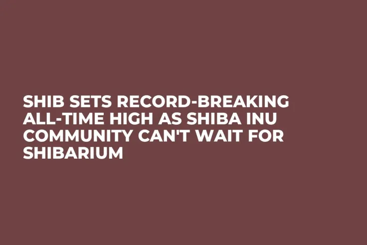 SHIB Sets Record-Breaking All-Time High as Shiba Inu Community Can't Wait for Shibarium
