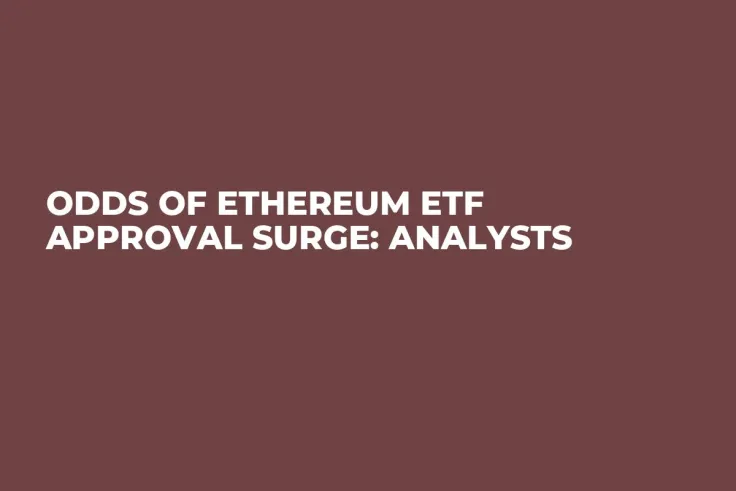 Odds of Ethereum ETF Approval Surge: Analysts