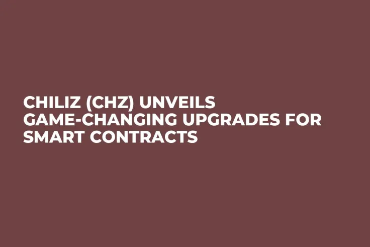 Chiliz (CHZ) Unveils Game-Changing Upgrades for Smart Contracts