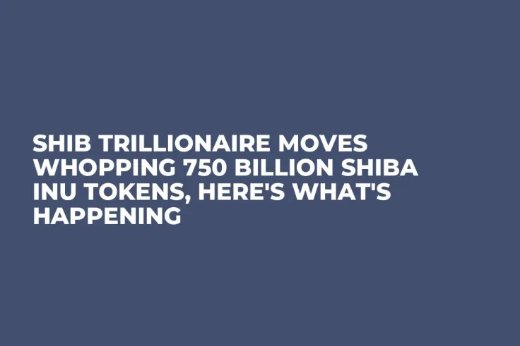SHIB Trillionaire Moves Whopping 750 Billion Shiba Inu Tokens, Here's What's Happening