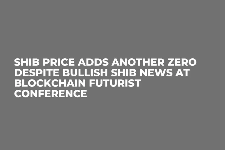 SHIB Price Adds Another Zero Despite Bullish SHIB News at Blockchain Futurist Conference