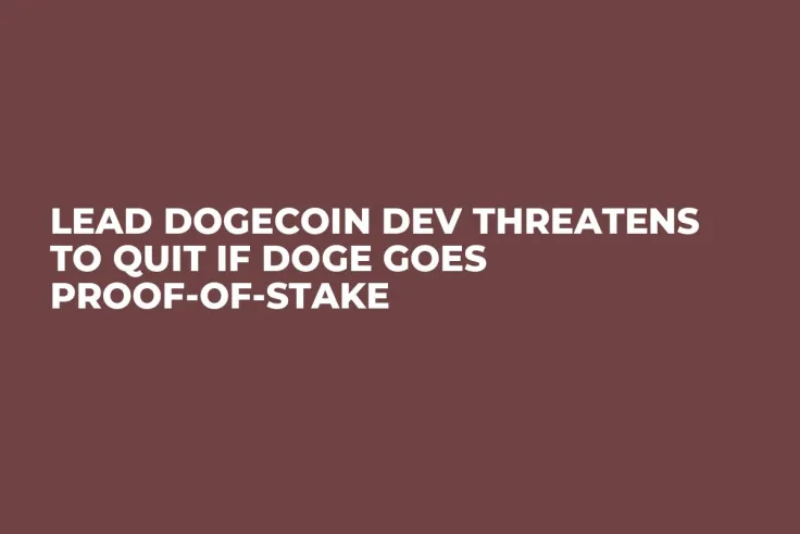Lead Dogecoin Dev Threatens to Quit if DOGE Goes Proof-of-Stake