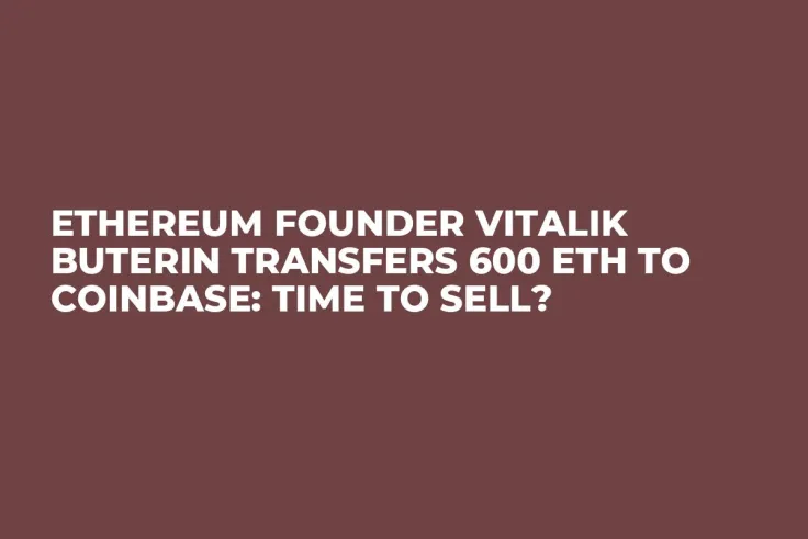 Ethereum Founder Vitalik Buterin Transfers 600 ETH to Coinbase: Time to Sell?