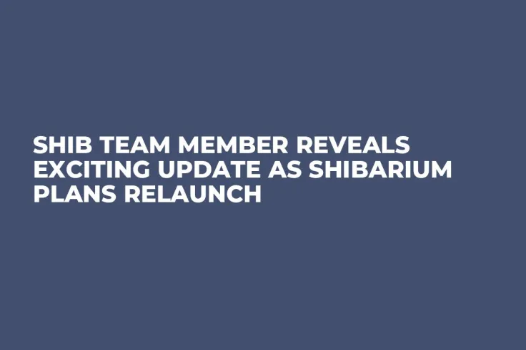 SHIB Team Member Reveals Exciting Update as Shibarium Plans Relaunch