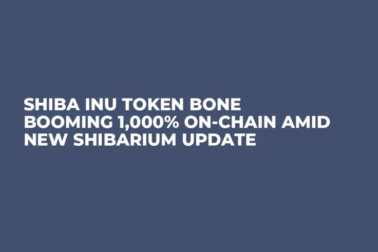Shiba Inu Token BONE Booming 1,000% On-Chain Amid New Shibarium Update