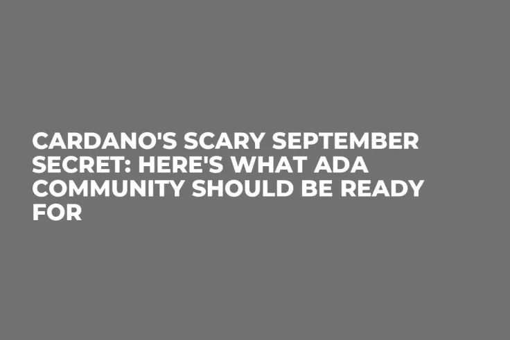 Cardano's Scary September Secret: Here's What ADA Community Should Be Ready For