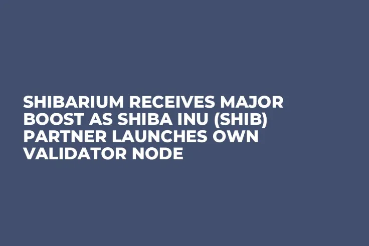 Shibarium Receives Major Boost as Shiba Inu (SHIB) Partner Launches Own Validator Node
