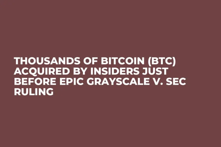 Thousands of Bitcoin (BTC) Acquired by Insiders Just Before Epic Grayscale v. SEC Ruling