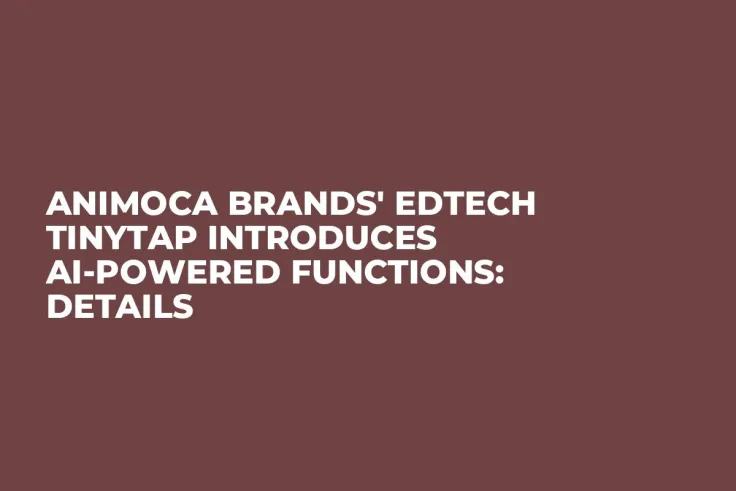 Animoca Brands' EdTech TinyTap Introduces AI-Powered Functions: Details